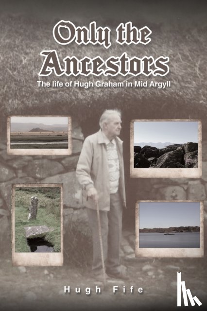 Fife, Hugh - Only the Ancestors