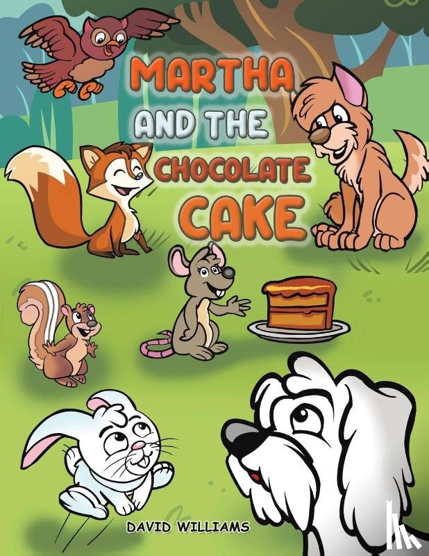 Williams, David - Martha and the Chocolate Cake