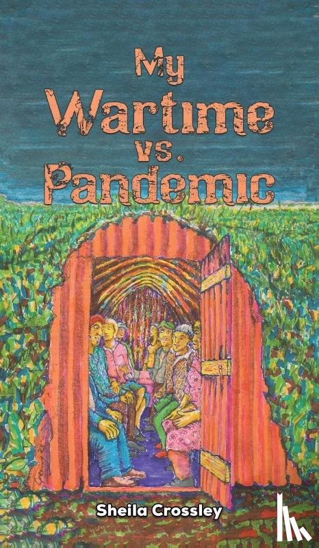 Crossley, Sheila - My Wartime vs. Pandemic