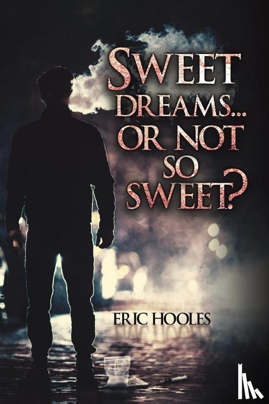Hooles, Eric - Sweet Dreams... Or Not So Sweet?