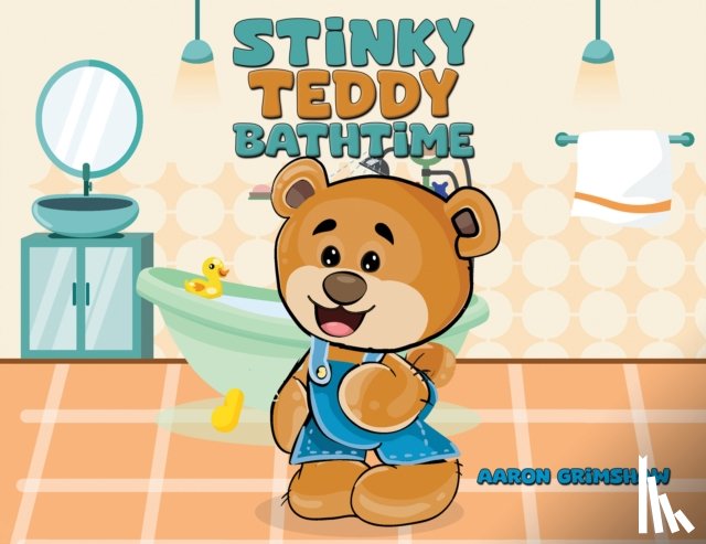 Grimshaw, Aaron - Stinky Teddy Bathtime