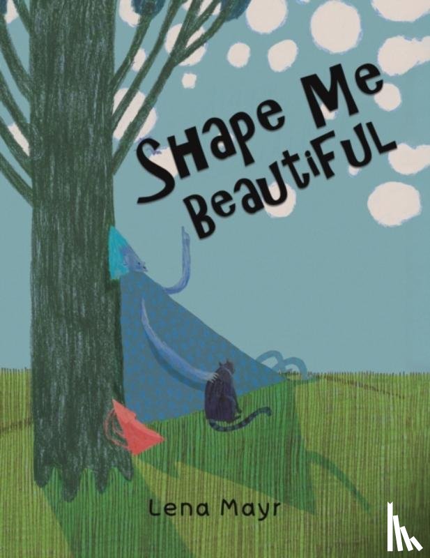 Mayr, Lena - Shape Me Beautiful