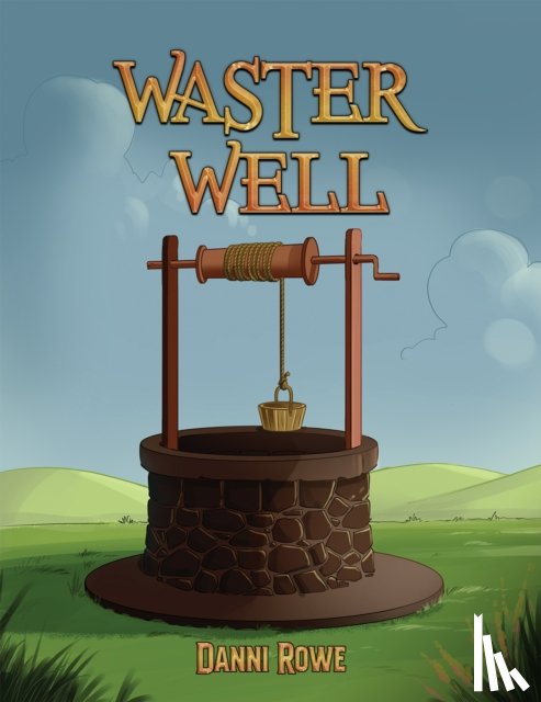 Rowe, Danni - Waster Well