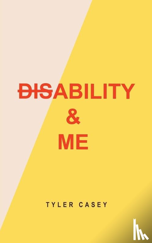 Casey, Tyler - Disability & Me