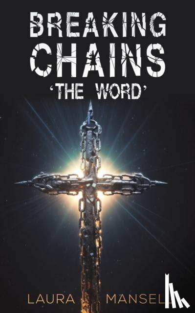 Mansell, Laura - Breaking Chains - 'The Word'