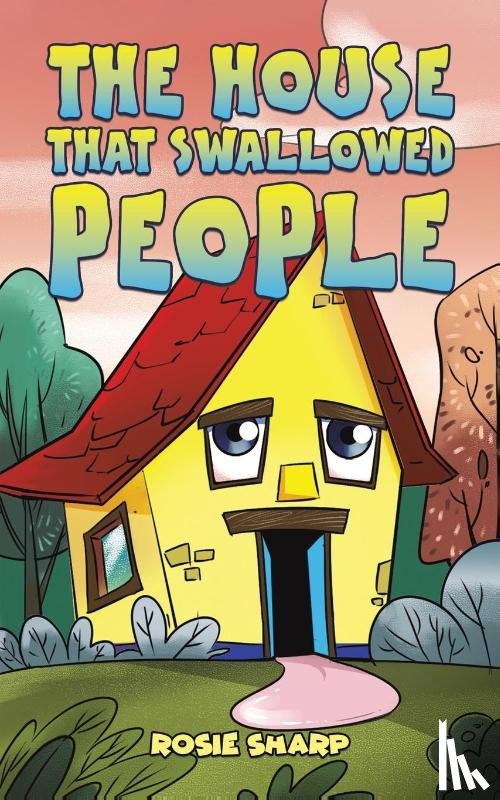 Sharp, Rosie - The House That Swallowed People