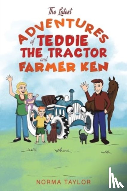 Taylor, Norma - The Latest Adventures of Teddie the Tractor and Farmer Ken