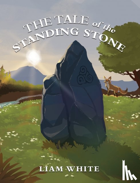 White, Liam - The Tale of the Standing Stone