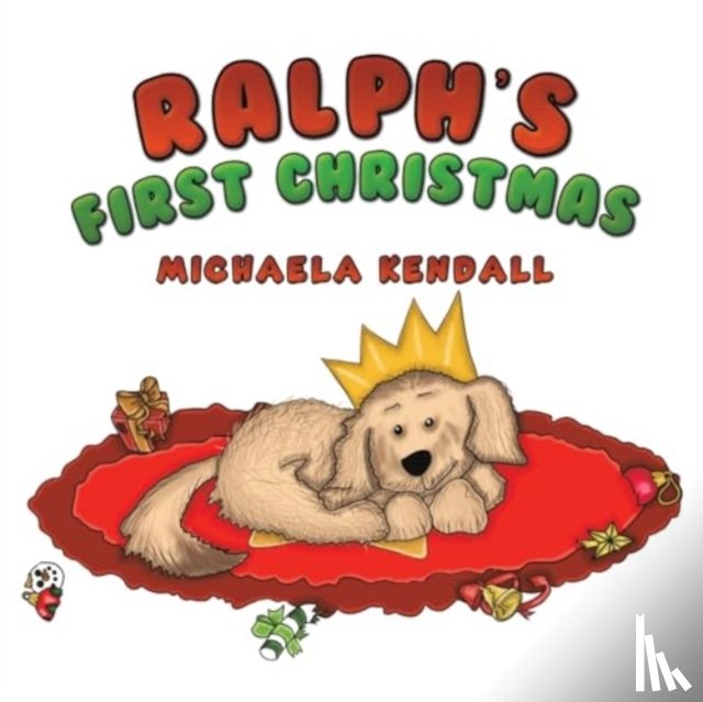 Kendall, Michaela - Ralph's First Christmas