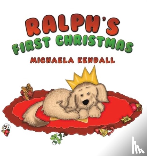 Kendall, Michaela - Ralph's First Christmas
