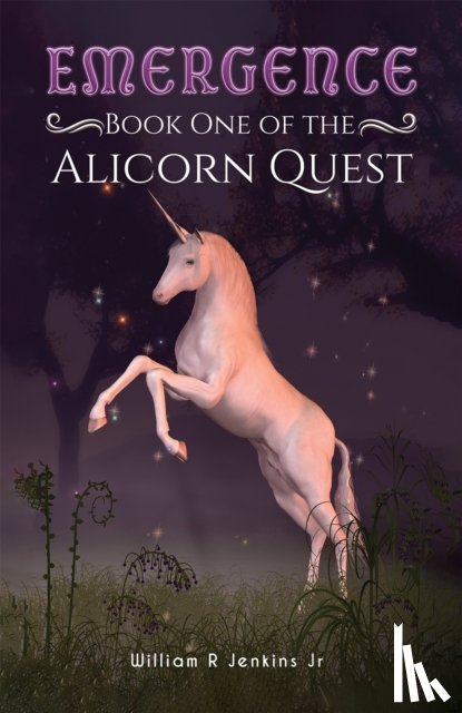 Jenkins Jr, William R - Emergence - Book One of the Alicorn Quest