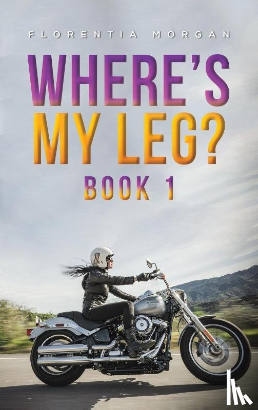 Morgan, Florentia - Where's My Leg?