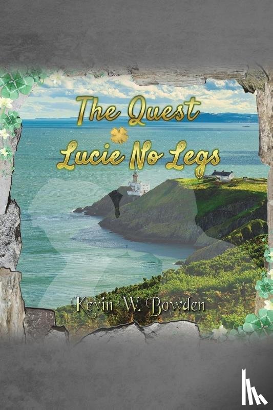 Bowden, Kevin W - The Quest: Lucie No Legs
