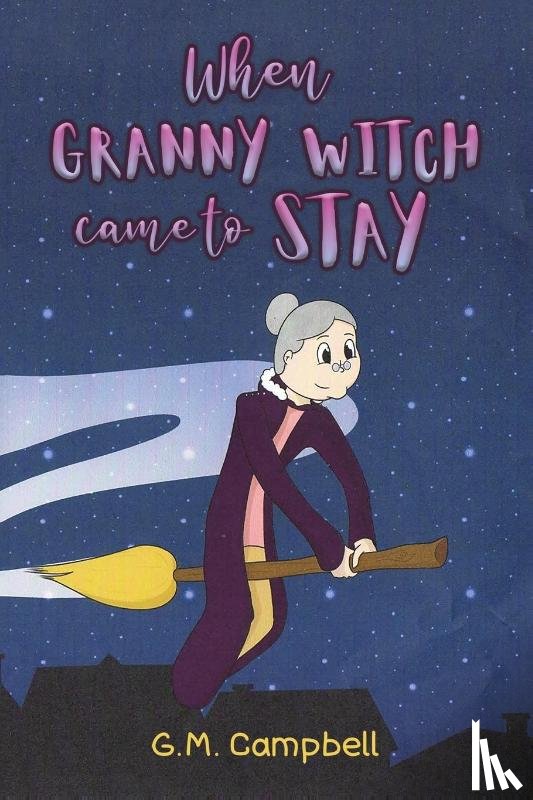 Campbell, G.M. - When Granny Witch Came To Stay