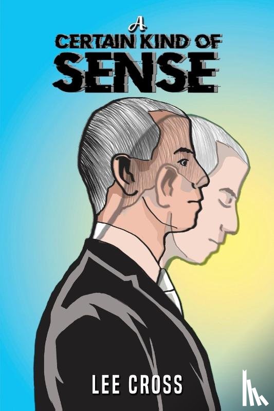 Cross, Lee - A Certain Kind of Sense