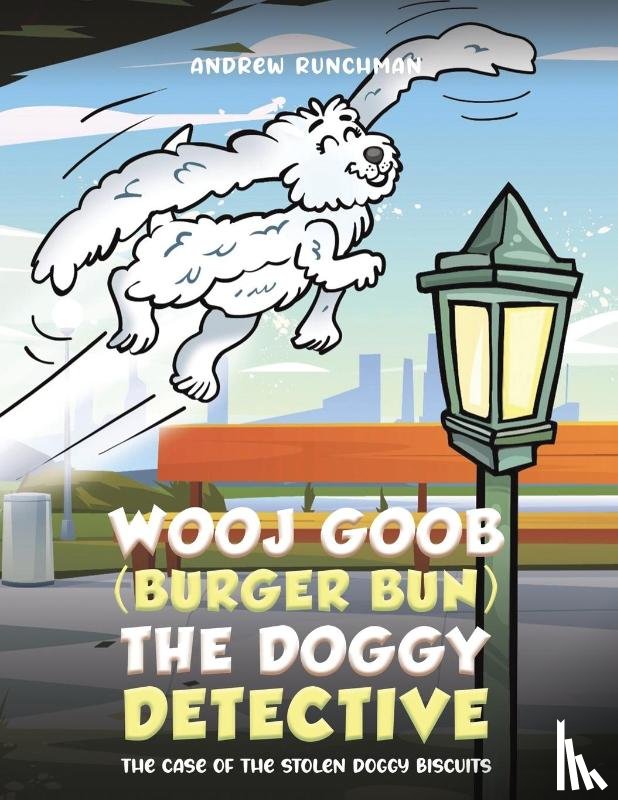 Runchman, Andrew - Wooj Goob (Burger Bun) the Doggy Detective