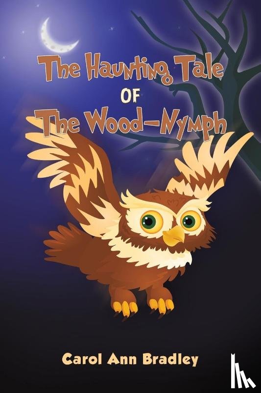 Bradley, Carol Ann - The Haunting Tale of The Wood-Nymph