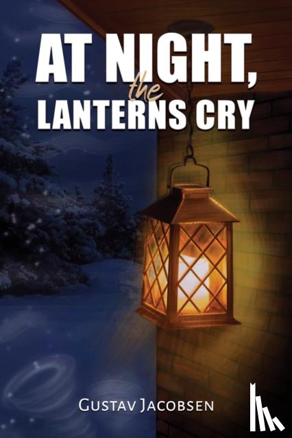 Jacobsen, Gustav - At Night, the Lanterns Cry