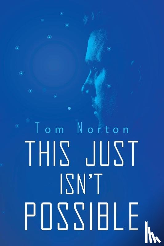 Norton, Tom - This Just Isn't Possible