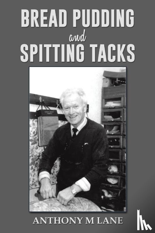 Lane, Anthony M - Bread Pudding and Spitting Tacks