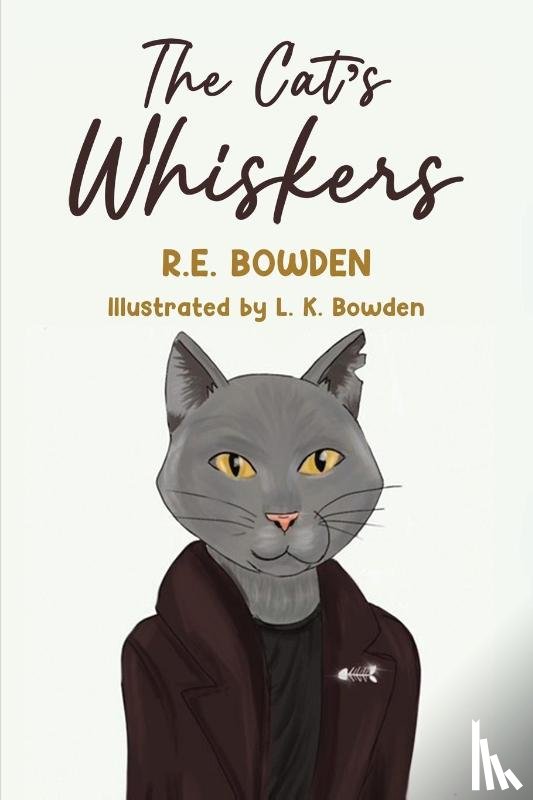 Bowden, R E - The Cat's Whiskers