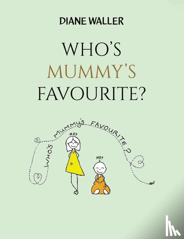 Waller, Diane - Who's Mummy's Favourite?