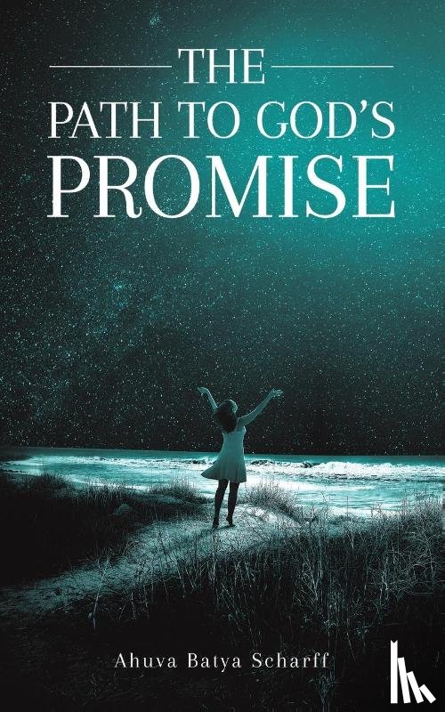 Scharff, Ahuva Batya - The Path to God's Promise