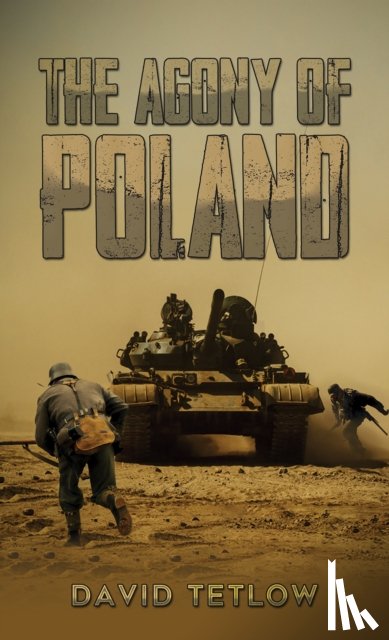 Tetlow, David - The Agony of Poland