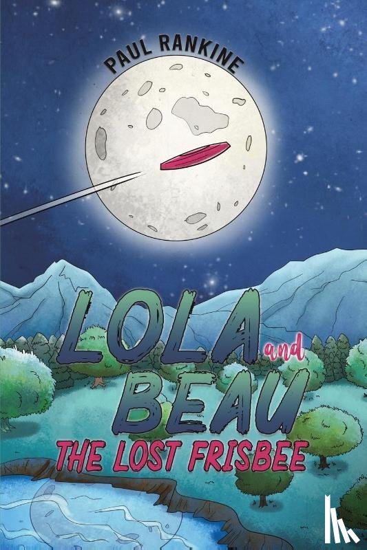 Rankine, Paul - Lola and Beau - The Lost Frisbee