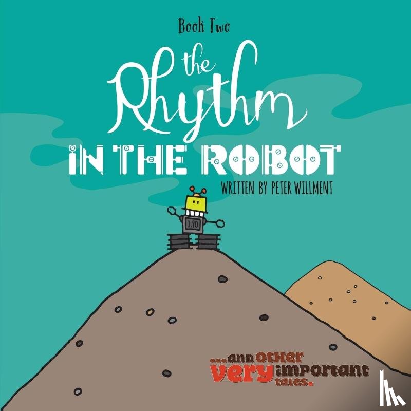 Willment, Peter - The Rhythm in the Robot