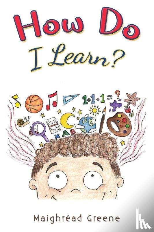 Greene, Maighread - How Do I Learn?