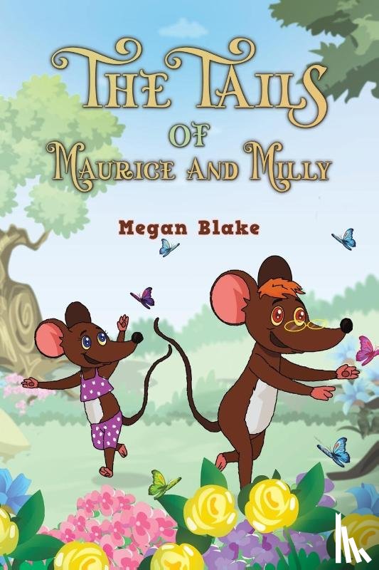 Blake, Megan - The Tails of Maurice and Milly