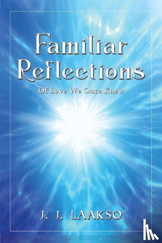 Laakso, J. J. - Familiar Reflections