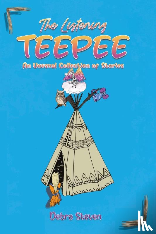 Steven, Debra - The Listening Teepee