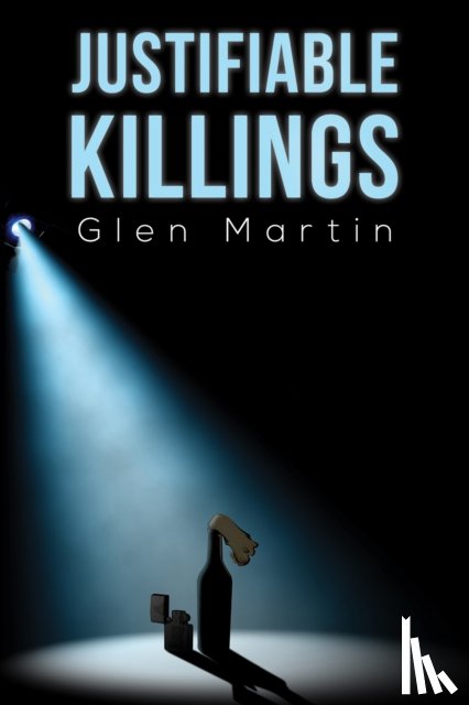 Martin, Glen - Justifiable Killings