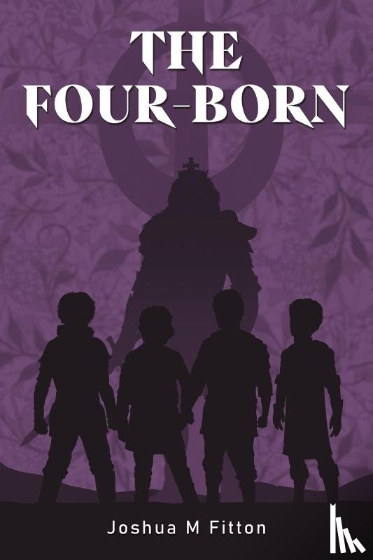Fitton, Joshua M - The Four-Born