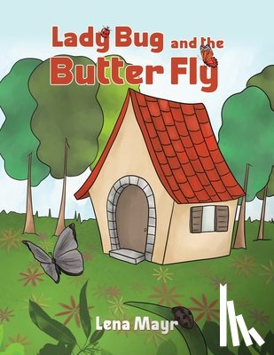 Mayr, Lena - Lady Bug and the Butter Fly