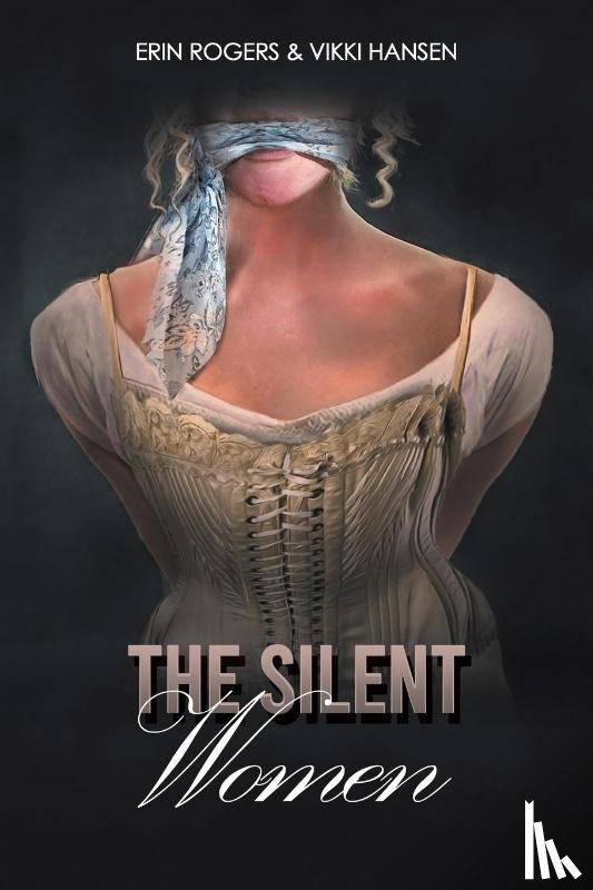 Rogers, Erin, Hansen, Vikki - The Silent Women