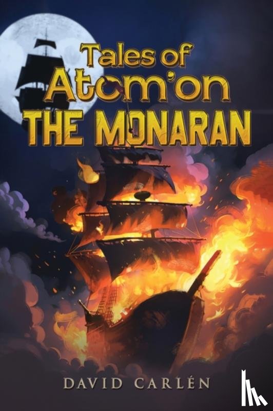 Carlen, David - Tales of Atom’on: The Monaran