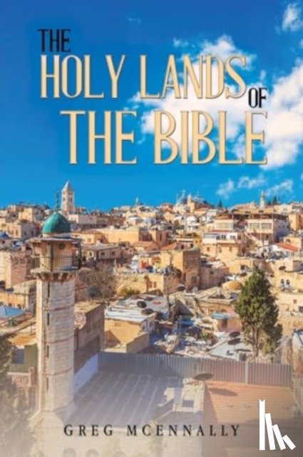 McEnnally, Greg - The Holy Lands of the Bible