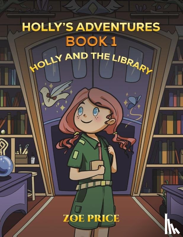 Price, Zoe - Holly's Adventures, Book 1: Holly and the Library