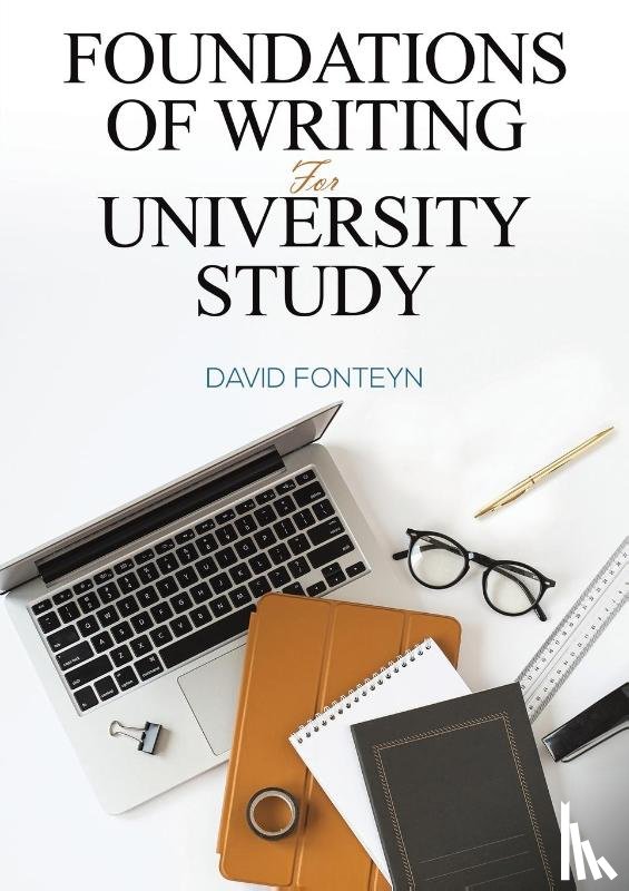 Fonteyn, David - Foundations of Writing for University Study