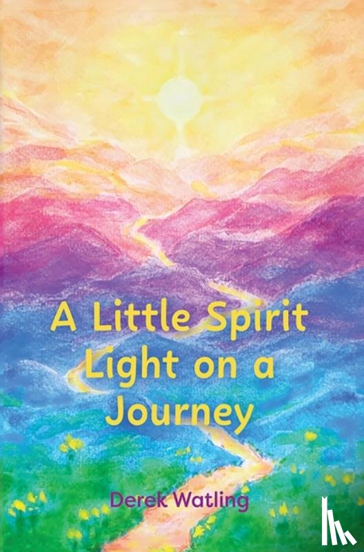 Watling, Derek - A Little Spirit Light on a Journey