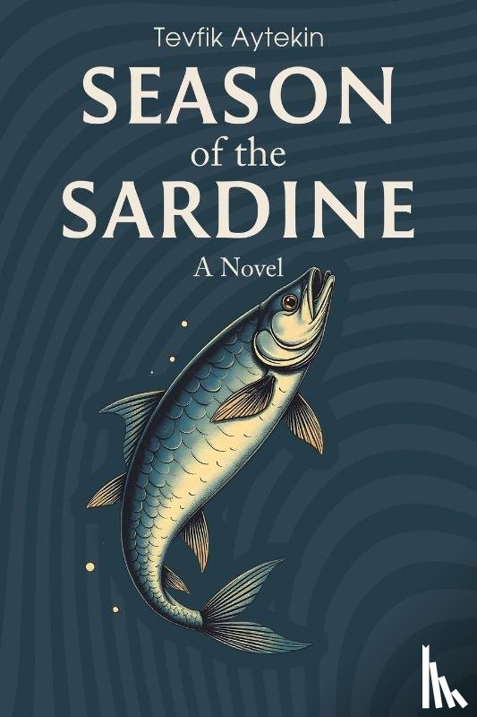 Aytekin, Tevfik - Season of the Sardine