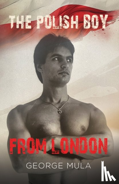 Mula, George - The Polish Boy from London