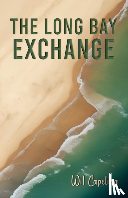 Capeling, Wil - The Long Bay Exchange