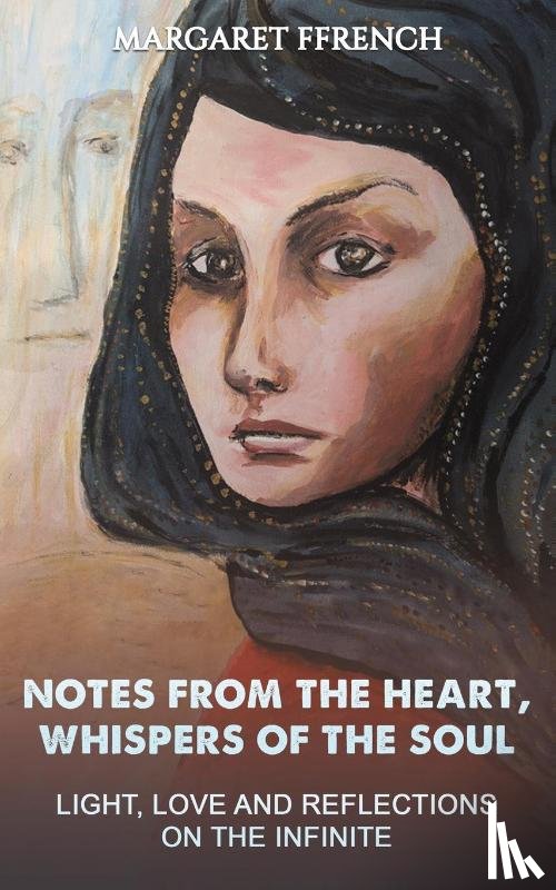 Ffrench, Margaret - Notes from the Heart, Whispers of the Soul