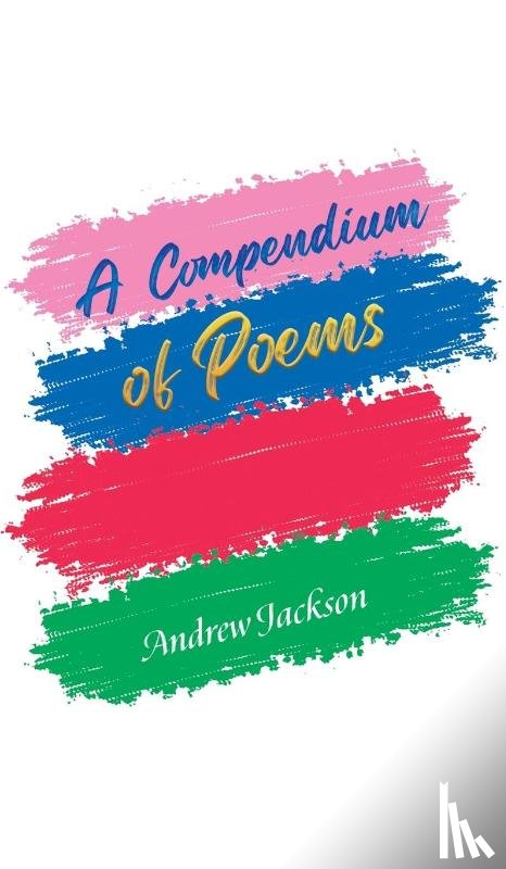 Jackson, Andrew - A Compendium of Poems