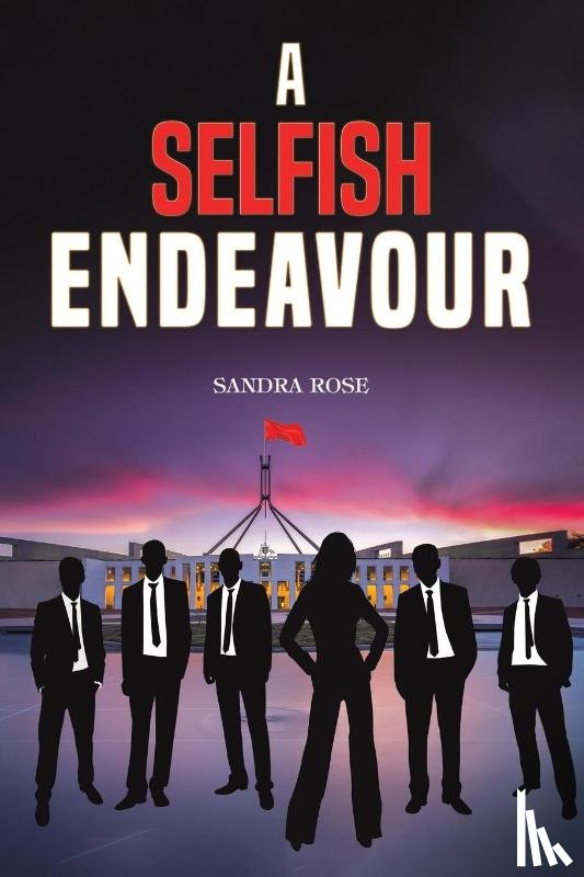 Rose, Sandra - A Selfish Endeavour