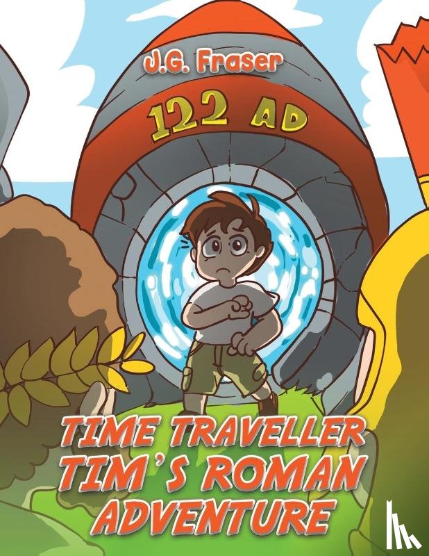 Fraser, J.G. - Time Traveller Tim's Roman Adventure